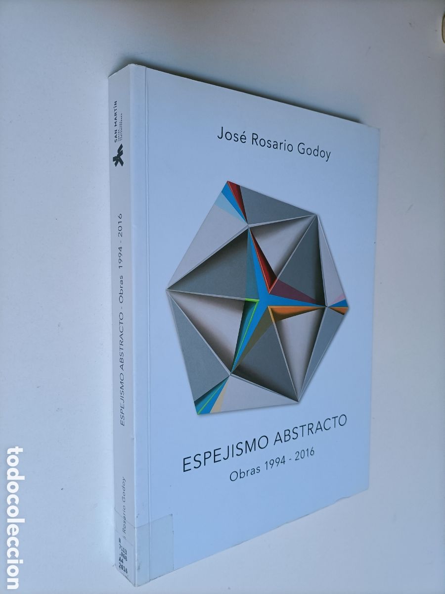 Libros de segunda mano: Jos&eacute; Rosario Godoy Espejismo abstracto. Obras 1994 2016. arte siglo XX XXI