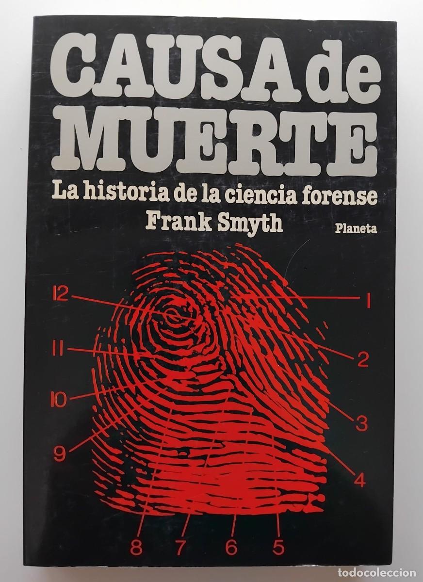 Libros de segunda mano: Causa de muerte. La historia de la ciencia forense - Frank Smyth