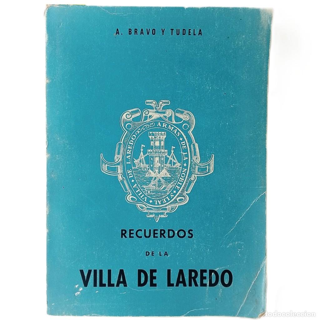 Libros de segunda mano: RECUERDOS DE LA VILLA DE LAREDO. Bravo y Tudela, A.