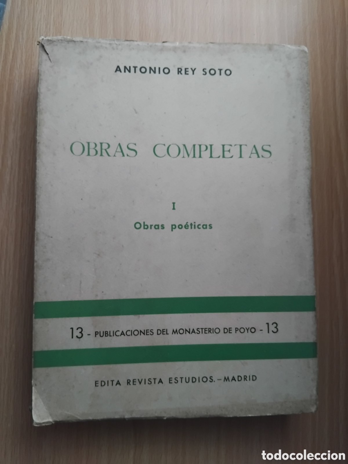 Libros de segunda mano: Obras completas I Obras po&eacute;ticas;Antonio Rey Soto;Estudios;1964.Dedicatoria aut&oacute;grafa del autor.