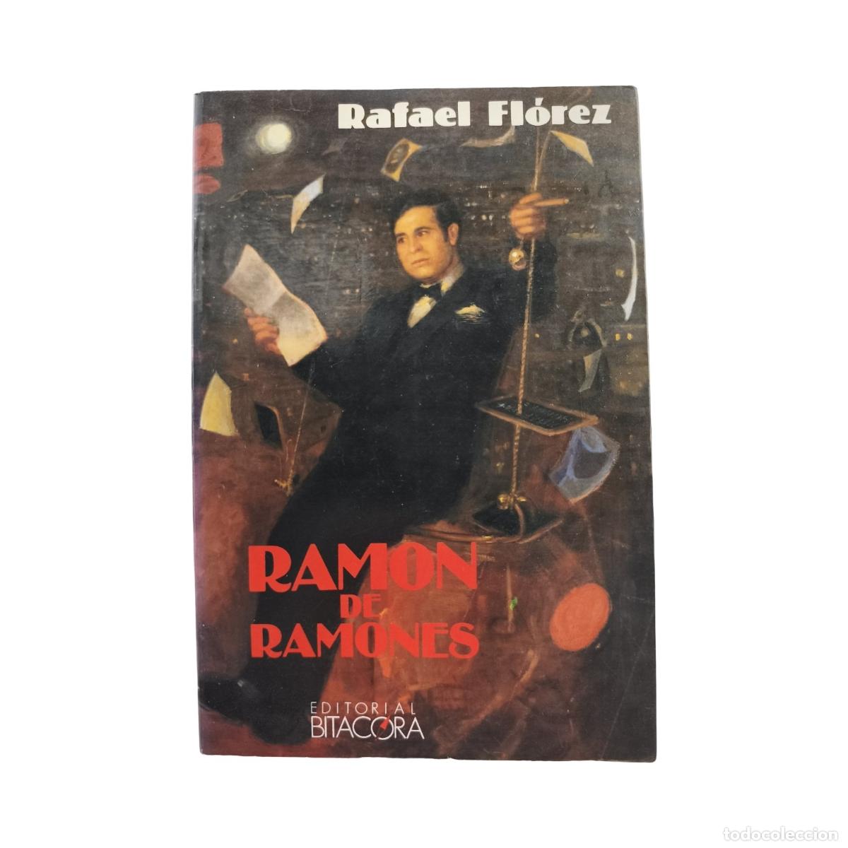 RAMÓN DE RAMONES. Rafael Flórez. Dedicado y firmado por el autor. Editorial B...