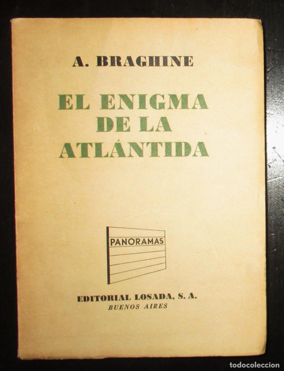 Libri di seconda mano: EL ENIGMA DE LA ATL&Aacute;NTIDA. CORONEL A. BRAGHINE. EDITORIAL LOSADA, 1944. PRIMERA EDICI&Oacute;N.