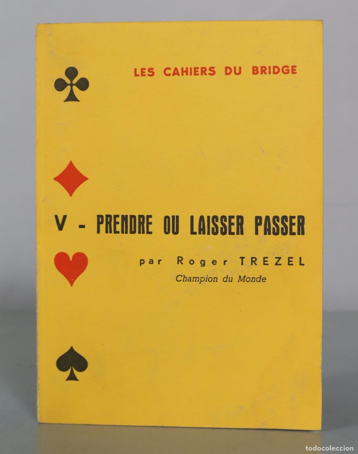 Libros de segunda mano: Les Cahiers du Bridge V - Prendre ou laisser passer - Roger Trezel