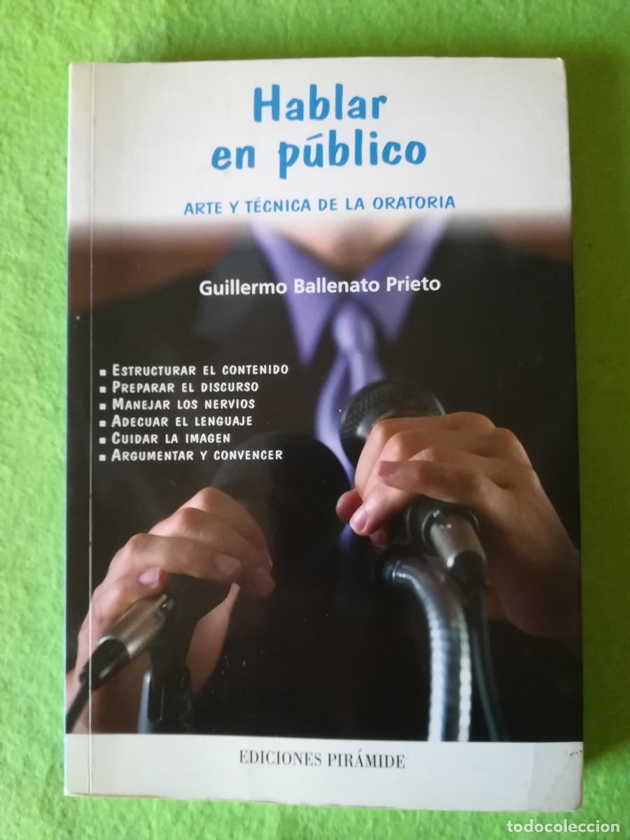 Libros de segunda mano: Hablar en publico Guillermo Ballenato ediciones piramide 2006