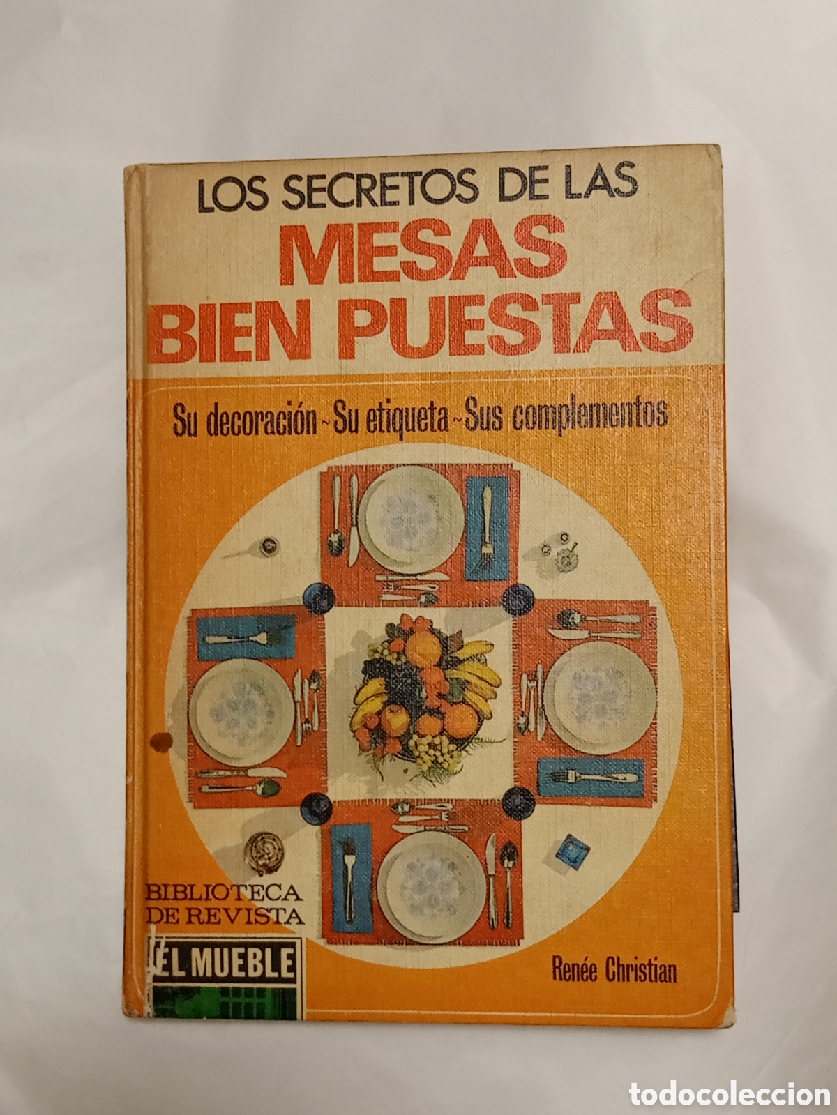 Gebrauchte B&uuml;cher: Los secretos de las mesas bien puestas - Ren&eacute;e Christian
