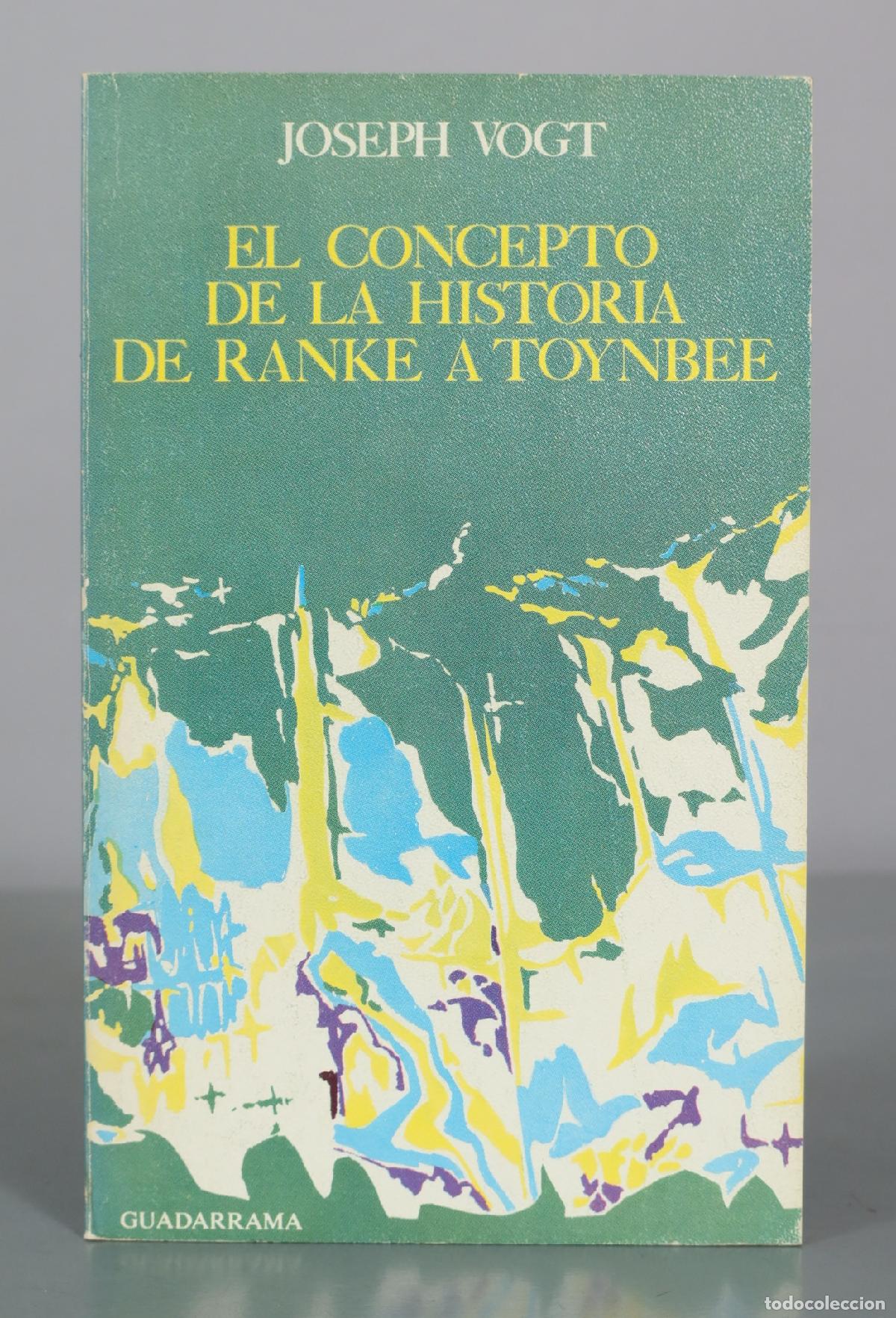 Libros de segunda mano: El concepto de la historia de Ranke a Toynbee - Joseph Vogt - Guadarrama