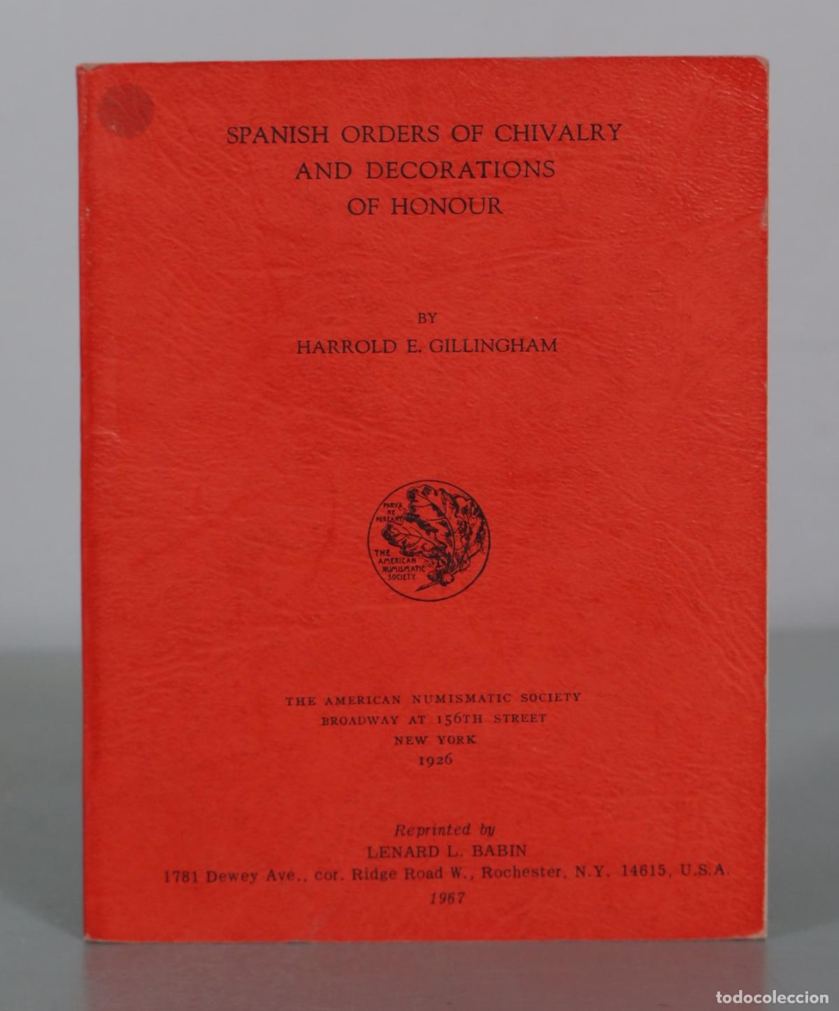Libros de segunda mano: Spanish Orders of Chivalry and Decorations of Honour - Harrold E. Gillingham - The American