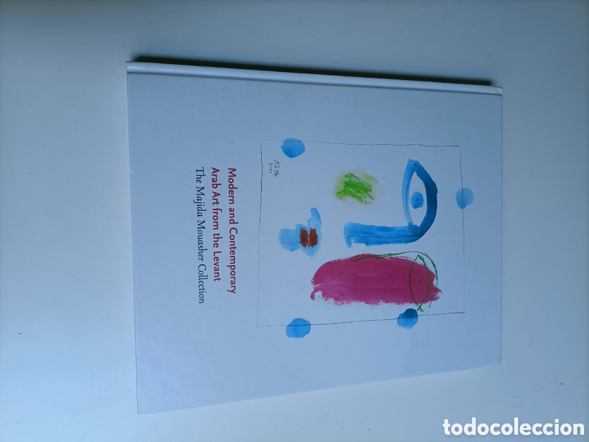 Libros de segunda mano: Modern and contemporary Ar&aacute;b Arte from the levant . The Majida Mouasher collection arte siglo XX XXI