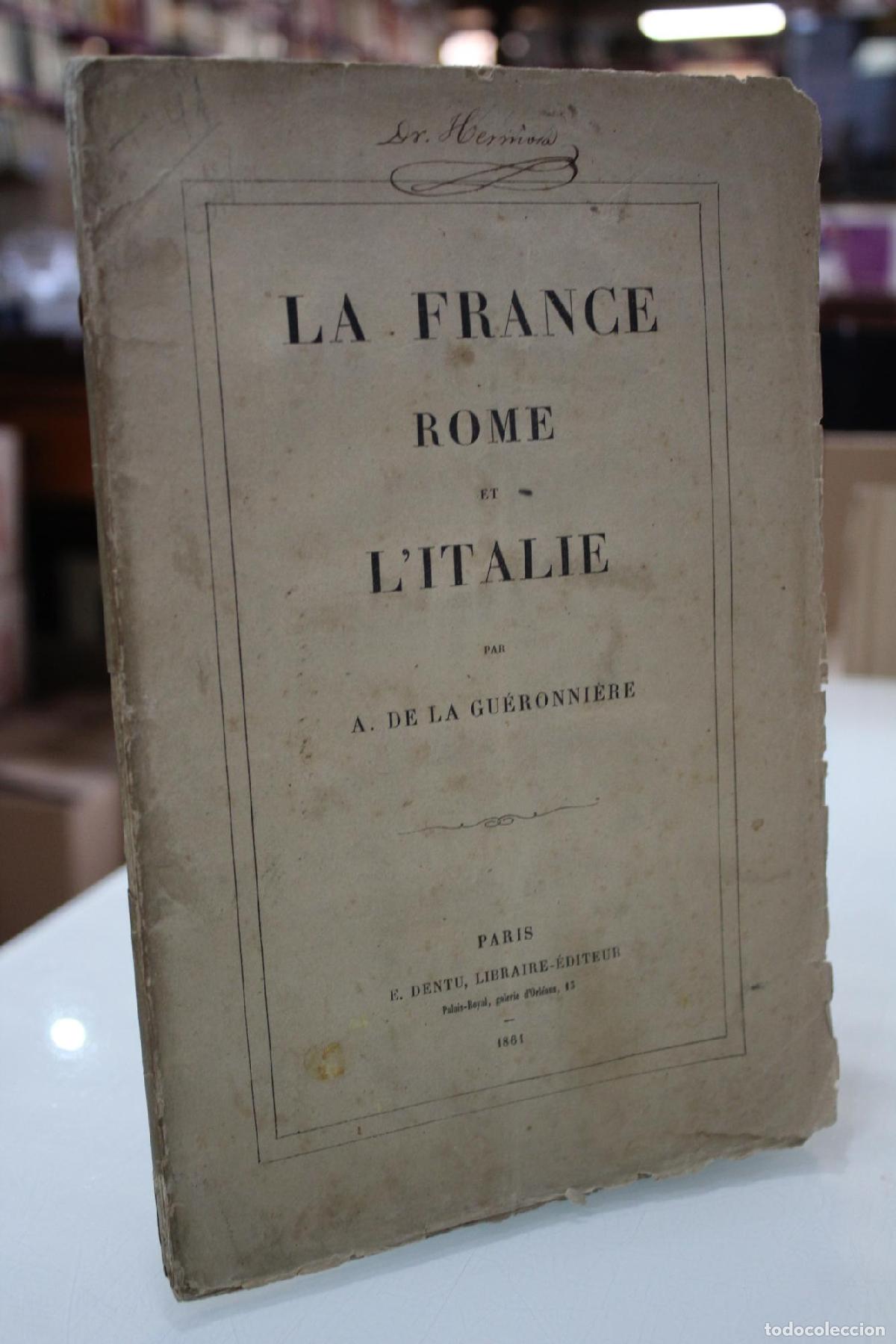 Libros de segunda mano: La France, Rome et L'Italie. - Gu&eacute;ronni&egrave;re, A. de la.