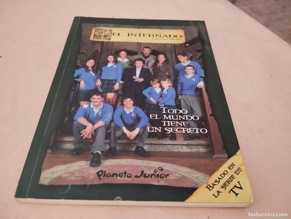 Libros de segunda mano: EL INTERNADO LAGUNA NEGRA N&deg; 1 TODO EL MUNDO TIENE UN SECRETO BASADO EN LA SERIE DE TV 2008