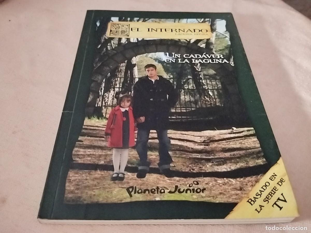 Libros de segunda mano: EL INTERNADO LAGUNA NEGRA N&deg; 2 UN CAD&Aacute;VER EN LA LAGUNA BASADO EN LA SERIE DE TV 2008
