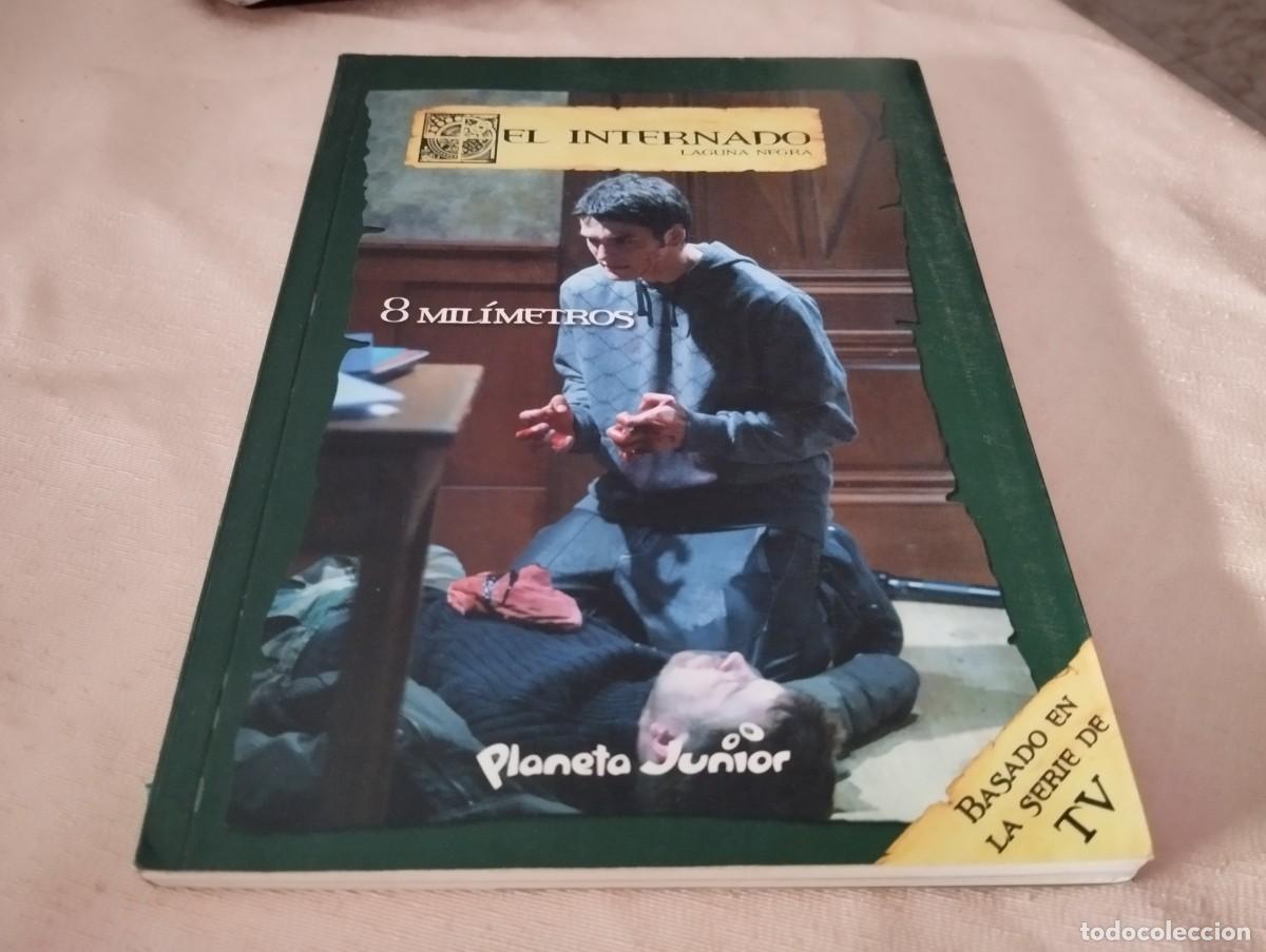 Libros de segunda mano: EL INTERNADO LAGUNA NEGRA N&deg; 7 8 MIL&Iacute;METROS BASADO EN LA SERIE DE TV 2008