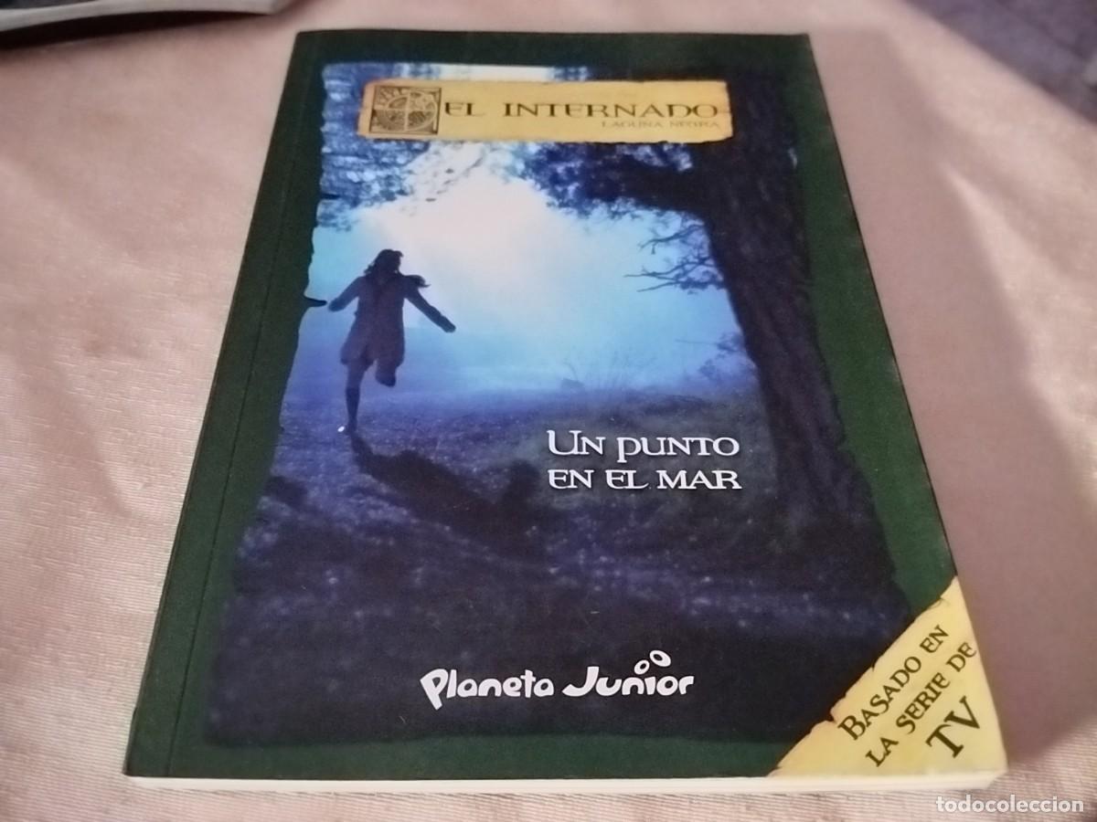Libros de segunda mano: EL INTERNADO LAGUNA NEGRA N&deg; 13 UN PUNTO EN EL MAR BASADO EN LA SERIE DE TV 2009