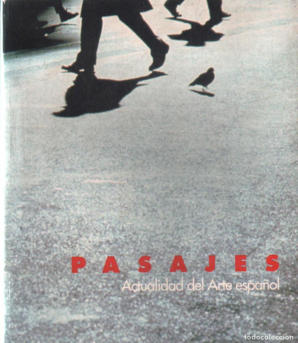 Libros de segunda mano: PASAJES. ACTUALIDAD DEL ARTE ESPA&Ntilde;OL. A-ART-5144