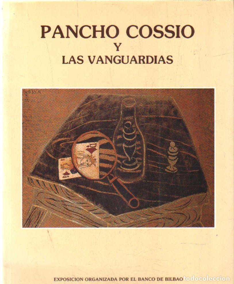 Libros de segunda mano: PANCHO COSSIO Y LAS VANGUARDIAS. A-ART-5145