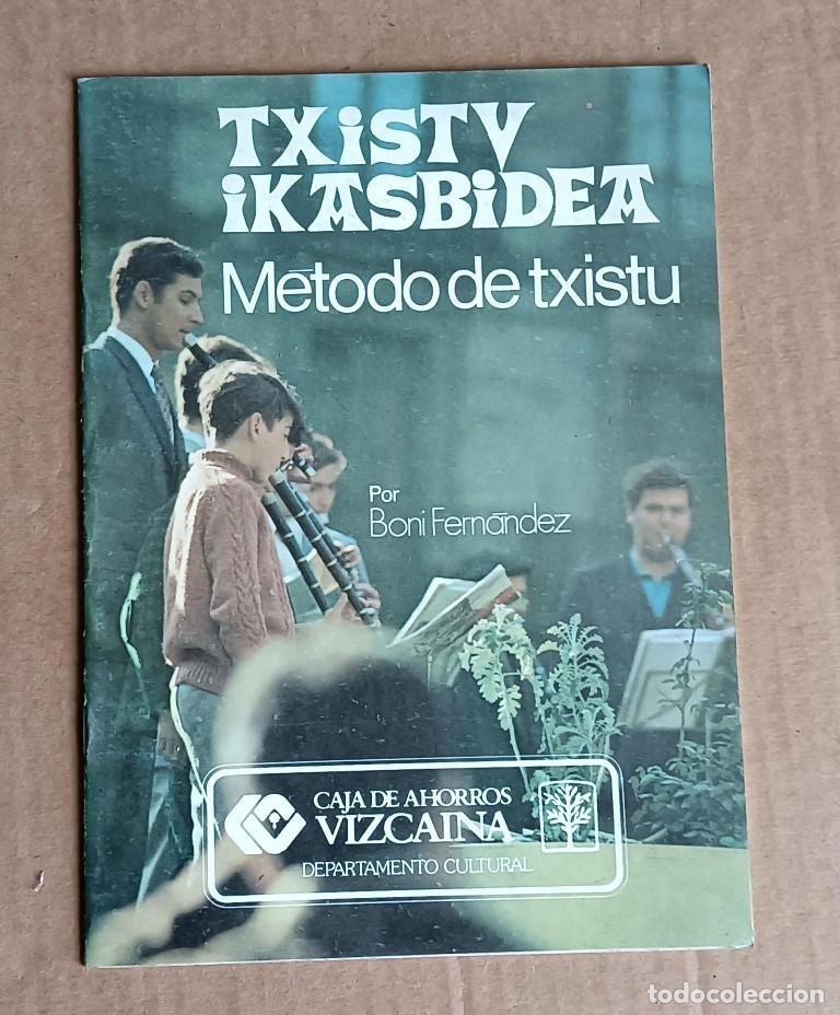 Libros de segunda mano: TXISTU IKASBIDEA M&eacute;todo de txistu -- Boni Fern&aacute;ndez