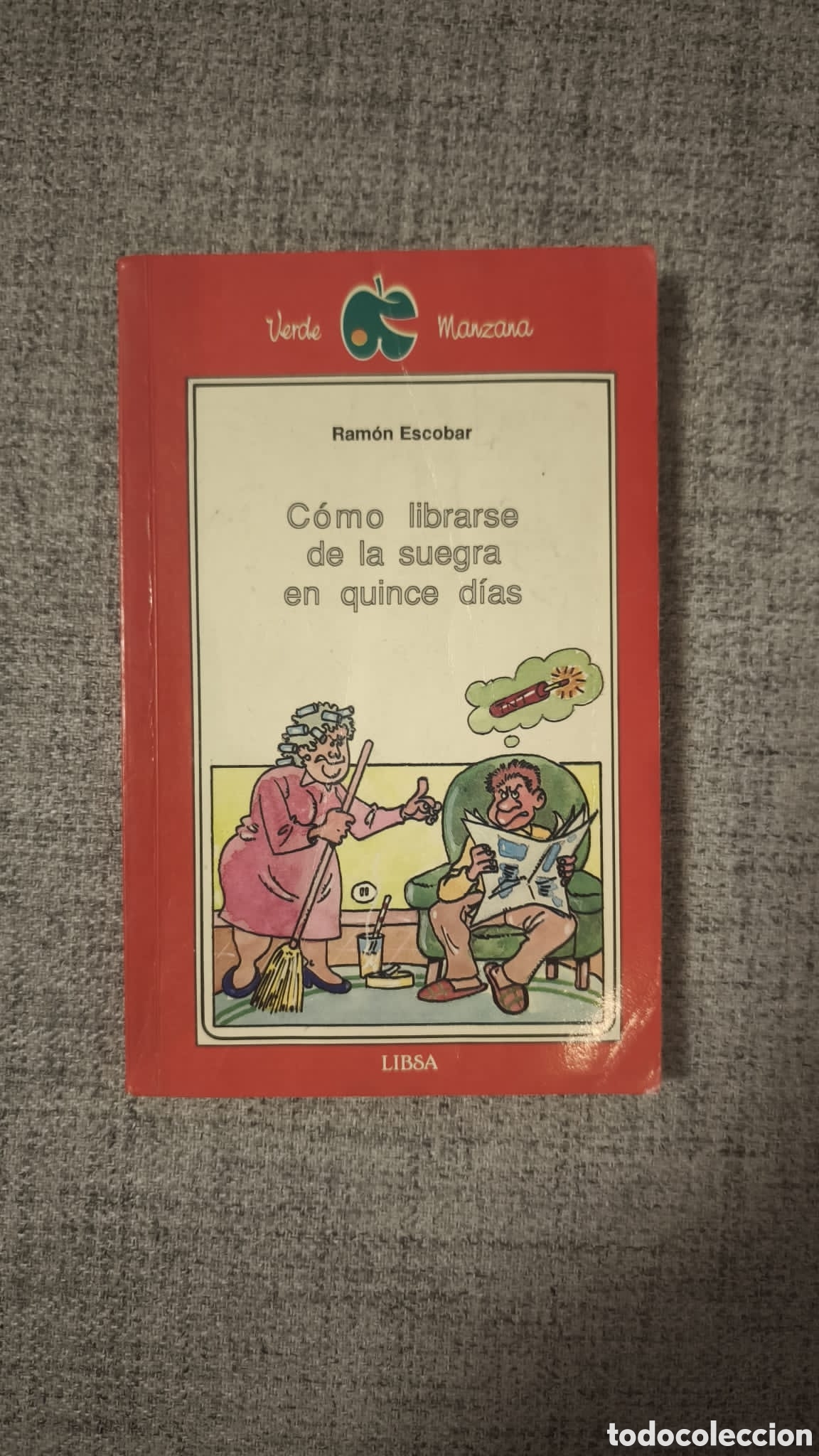 Libros de segunda mano: C&oacute;mo librarse de la suegra en quince d&iacute;as &ndash; Ram&oacute;n Escobar &ndash; Libro vintage 1990
