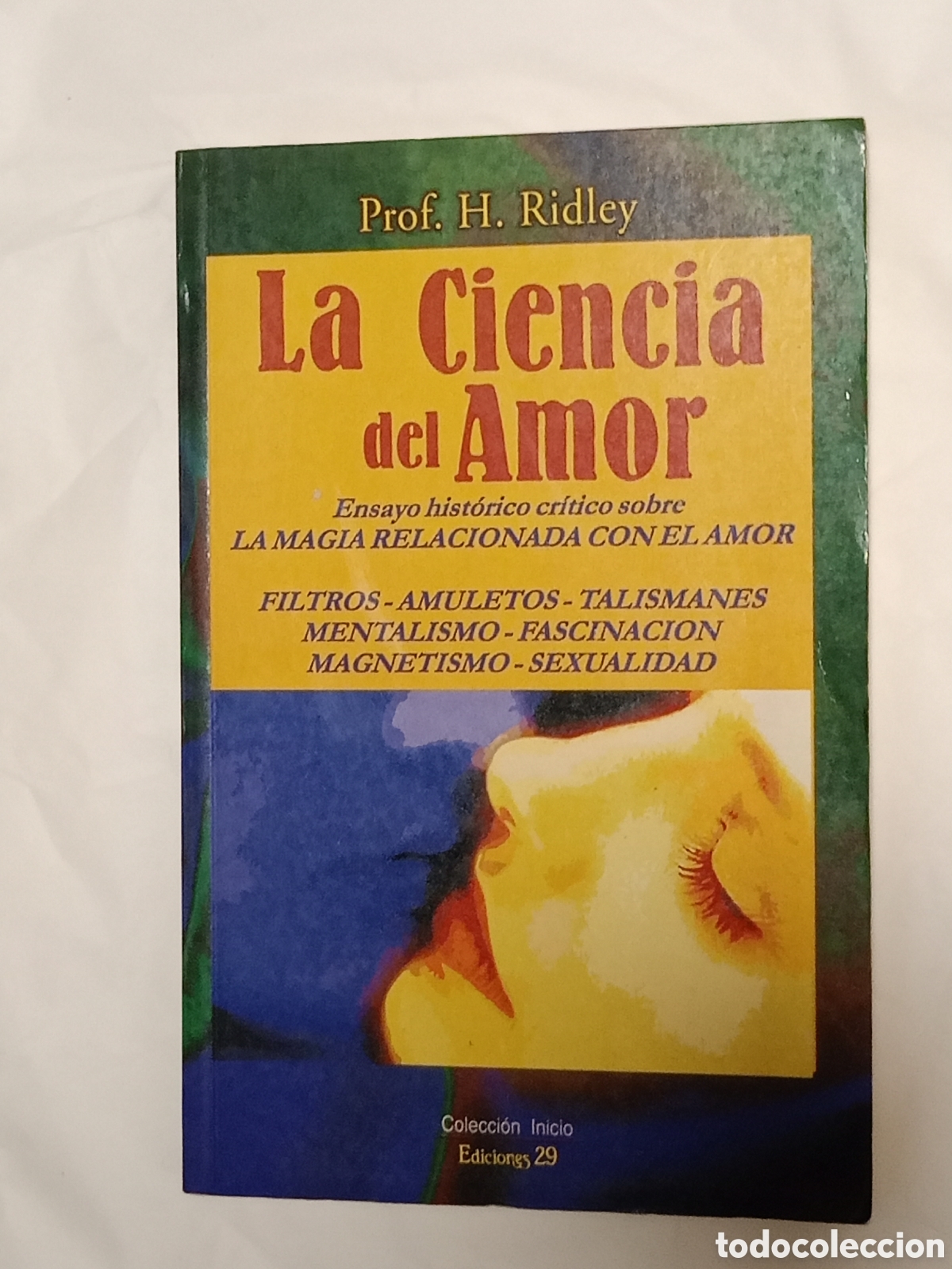 Livres d'occasion: LA CIENCIA DEL AMOR. H. RIDLEY. LA MAGIA RELACIONADA CON EL AMOR.