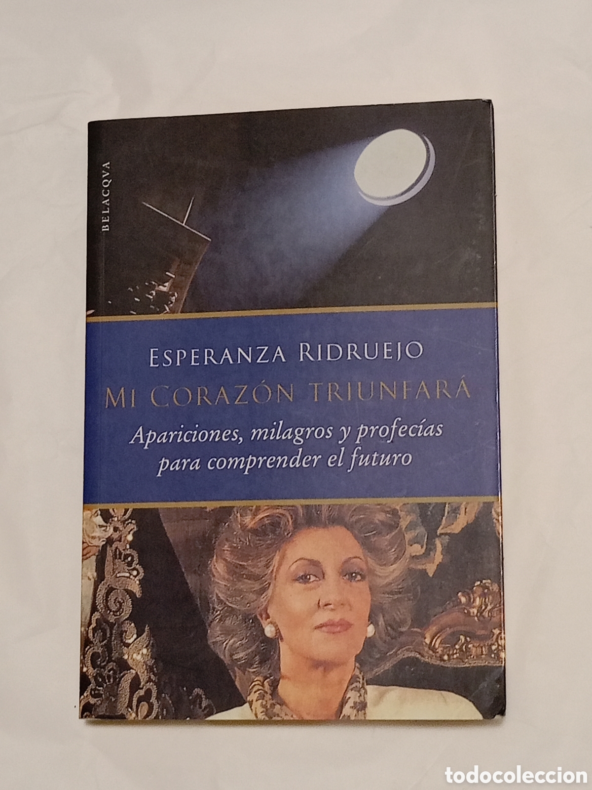 Livres d'occasion: Mi coraz&oacute;n triunfar&aacute; apariciones, Milagros y profec&iacute;as... Esperanza Ridruejo