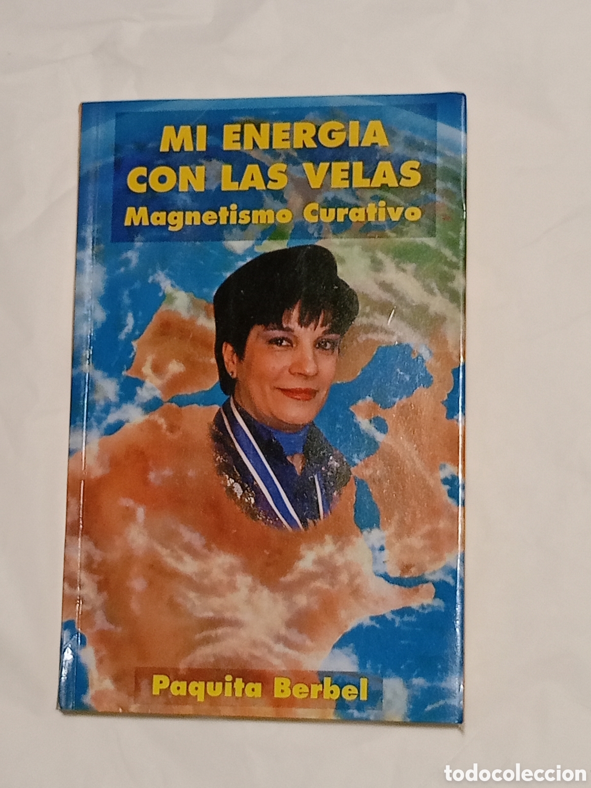 Livres d'occasion: MI ENERGIA CON LAS VELAS. MAGNETISMO CURATIVO. Autora. PAQUITA BERBEL.