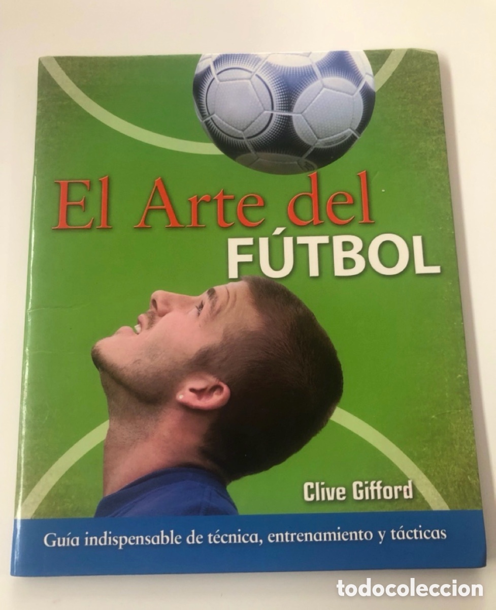 Gebrauchte B&uuml;cher: El Arte del F&uacute;tbol Clive Gifford