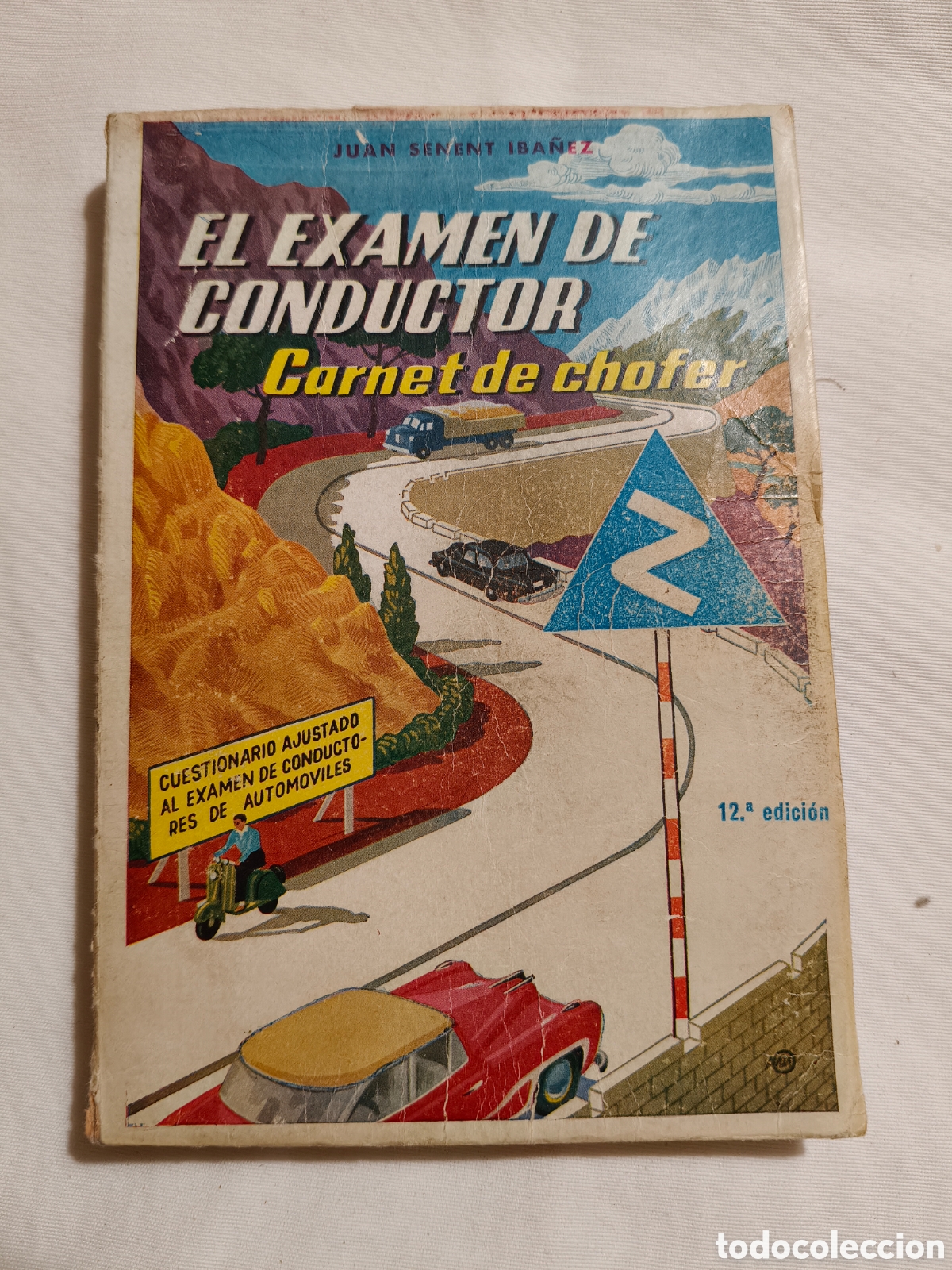 Libros de segunda mano: Libro El Examen de Conductor &rdquo;Carnet de Ch&oacute;fer&rdquo; - Juan Senent Ib&aacute;&ntilde;ez - 12&ordf; Edici&oacute;n (1957) Vintage