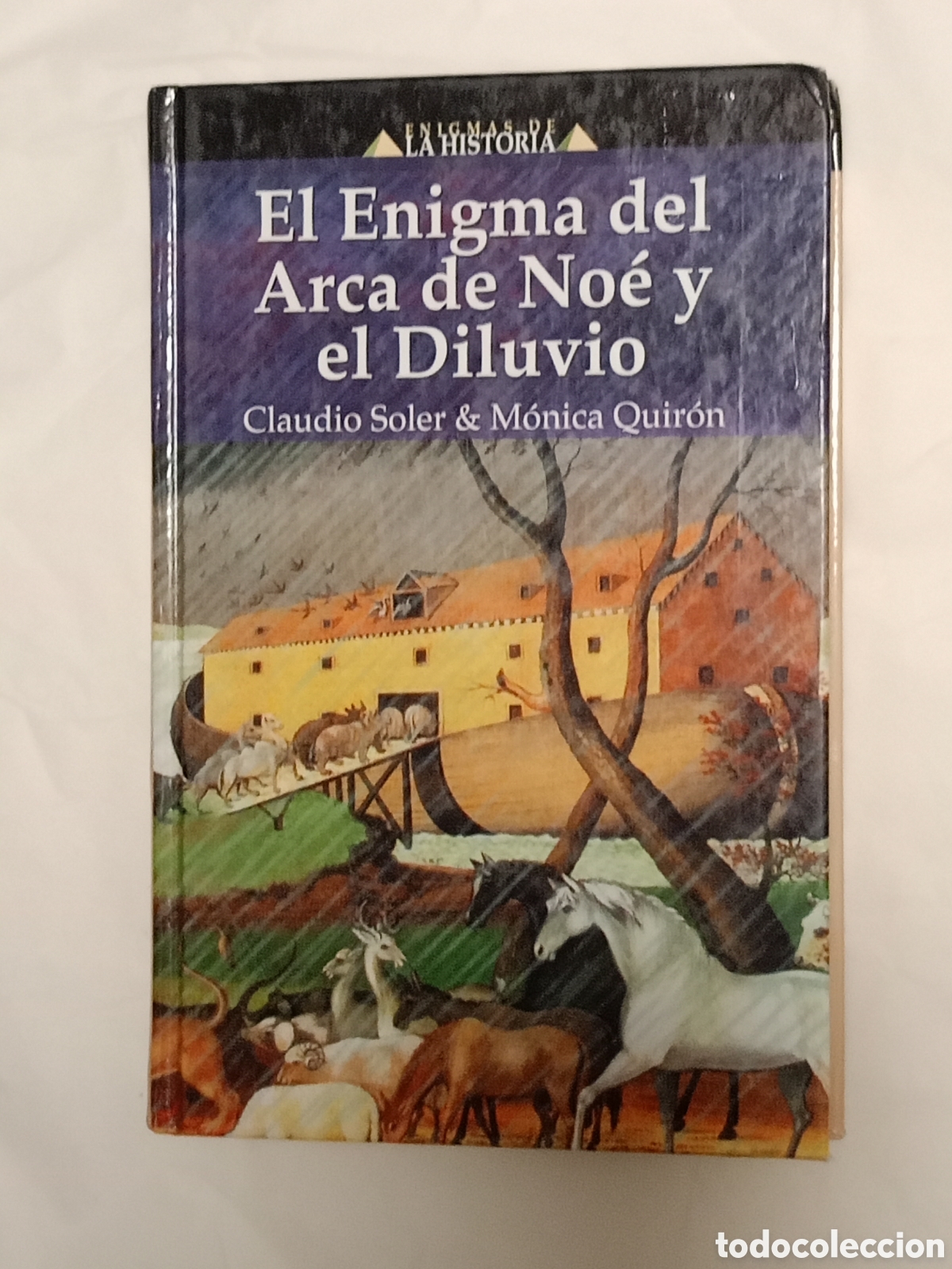 Livres d'occasion: El enigma del arca de No&eacute; y el Diluvio. Claudio Soler y M&oacute;nica Quir&oacute;n.