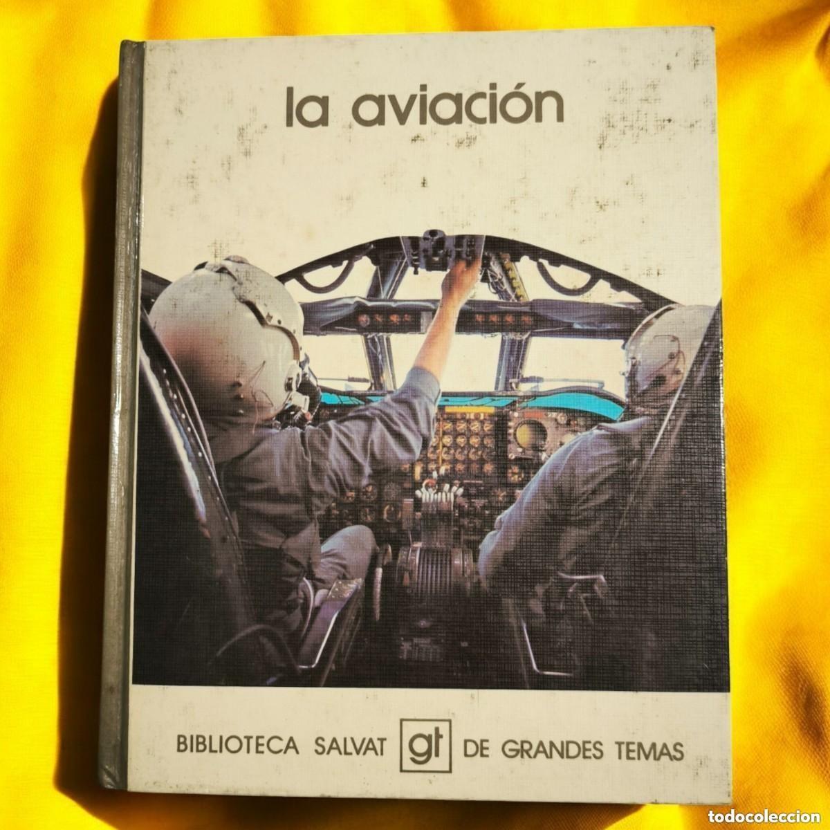 Second hand books: ✈️ LA AVIACI&Oacute;N &mdash; Biblioteca Salvat de Grandes Temas &middot; Libros GT &middot; 1975