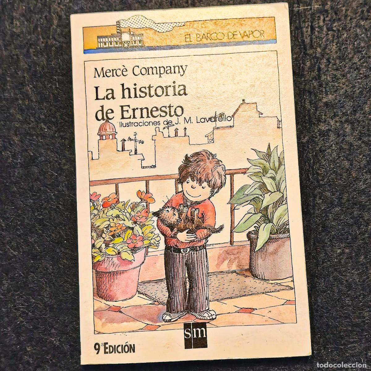 Libros de segunda mano: LA HISTORIA DE ERNESTO. MERCE COMPANY. EL BARCO DE VAPOR