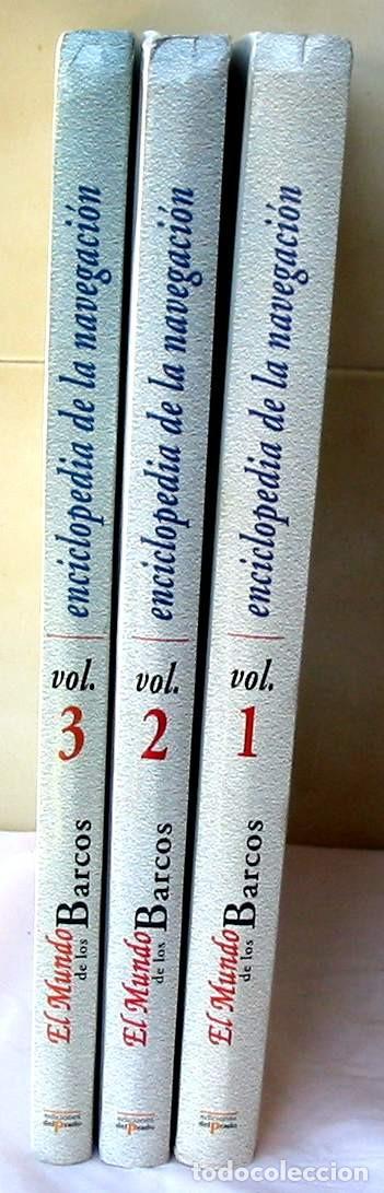 Second hand books: EL MUNDO DE LOS BARCOS / ENCICLOPEDIA DE LA NAGEGACI&Oacute;N - 3 TOMOS COMPLETA - ED. DEL PRADO 1999 - VER