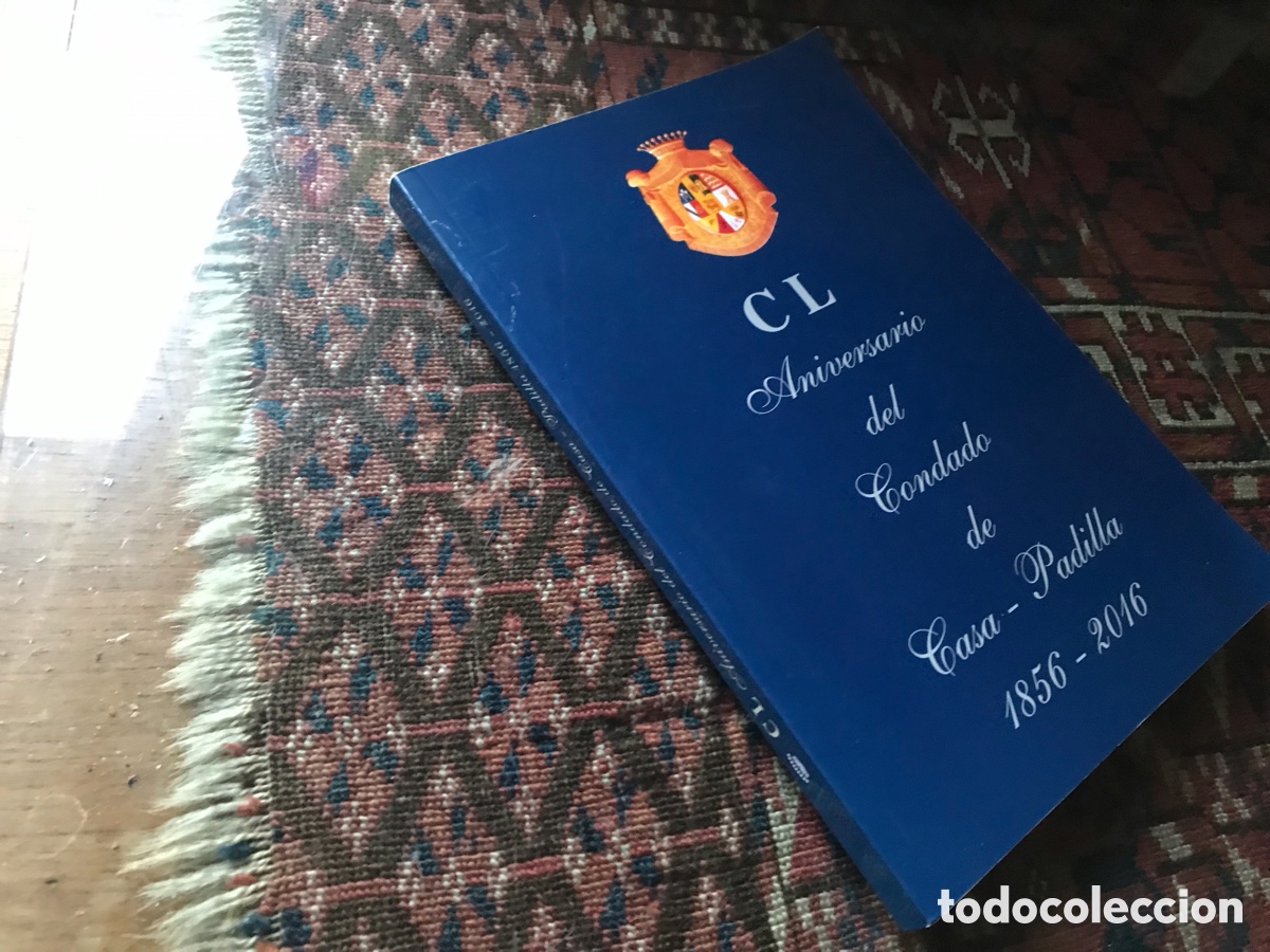 Libros de segunda mano: CL Aniversario del Condado de Casa-Padilla 1856-2016. - Foto 1