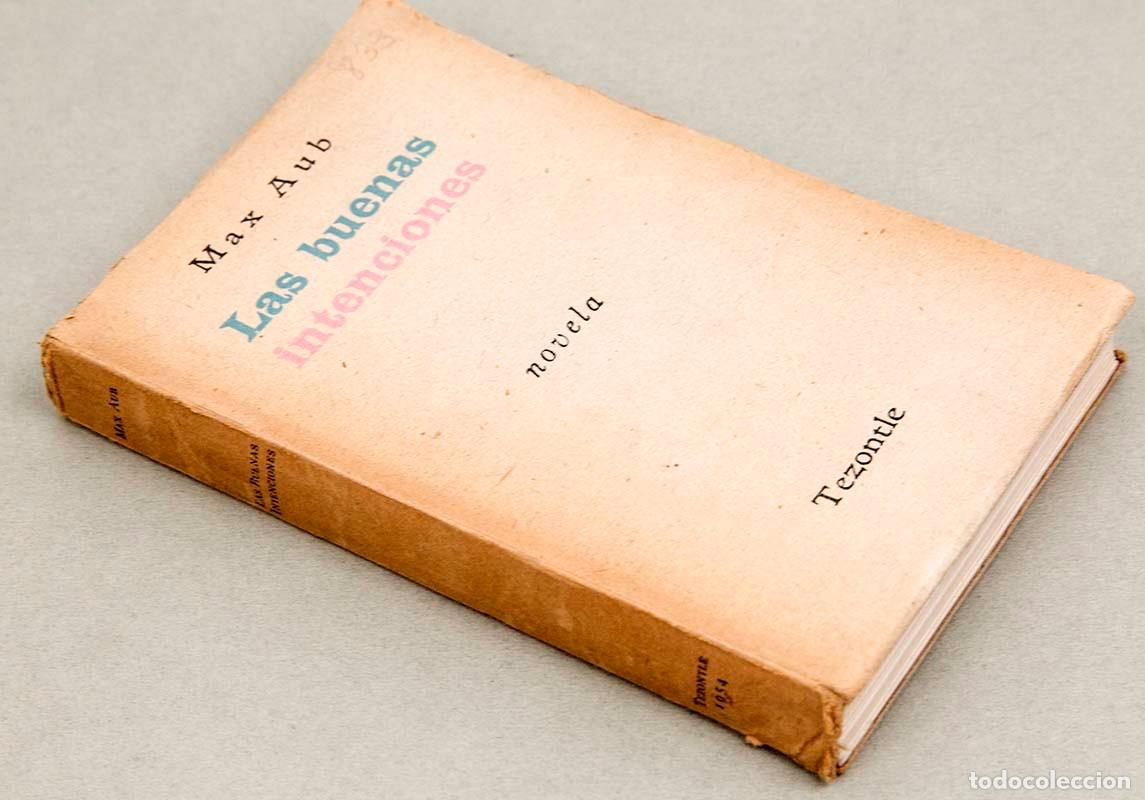 Libros de segunda mano: MAX AUB - LAS BUENAS INTENCIONES - 1954 - Foto 2