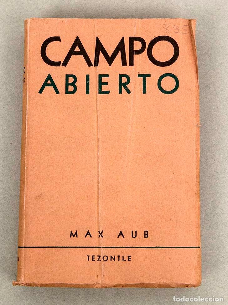 Libros de segunda mano: MAX AUB - CAMPO ABIERTO - 1951 - Foto 1