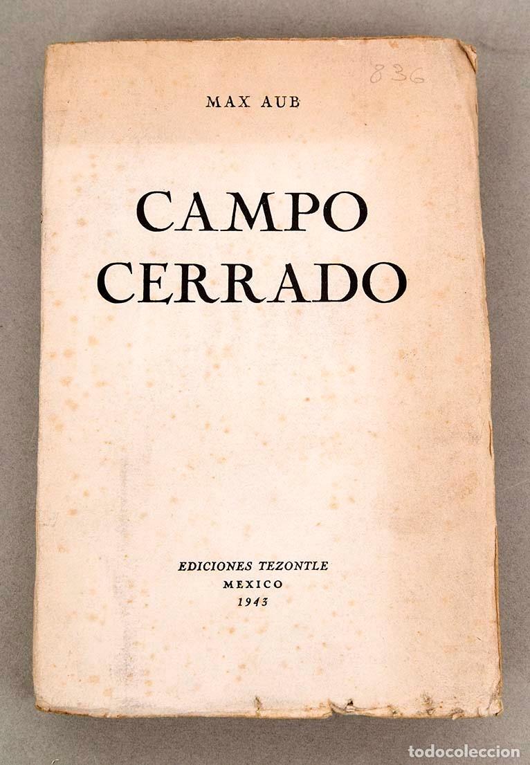 Libros de segunda mano: MAX AUB - CAMPO CERRRADO - 1943 - Foto 1