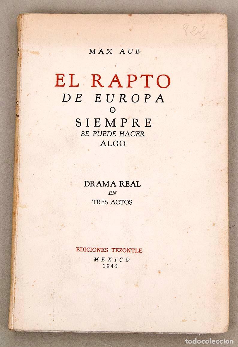 Libros de segunda mano: MAX AUB - EL RAPTO DE EUROPA - 1946 - Foto 1