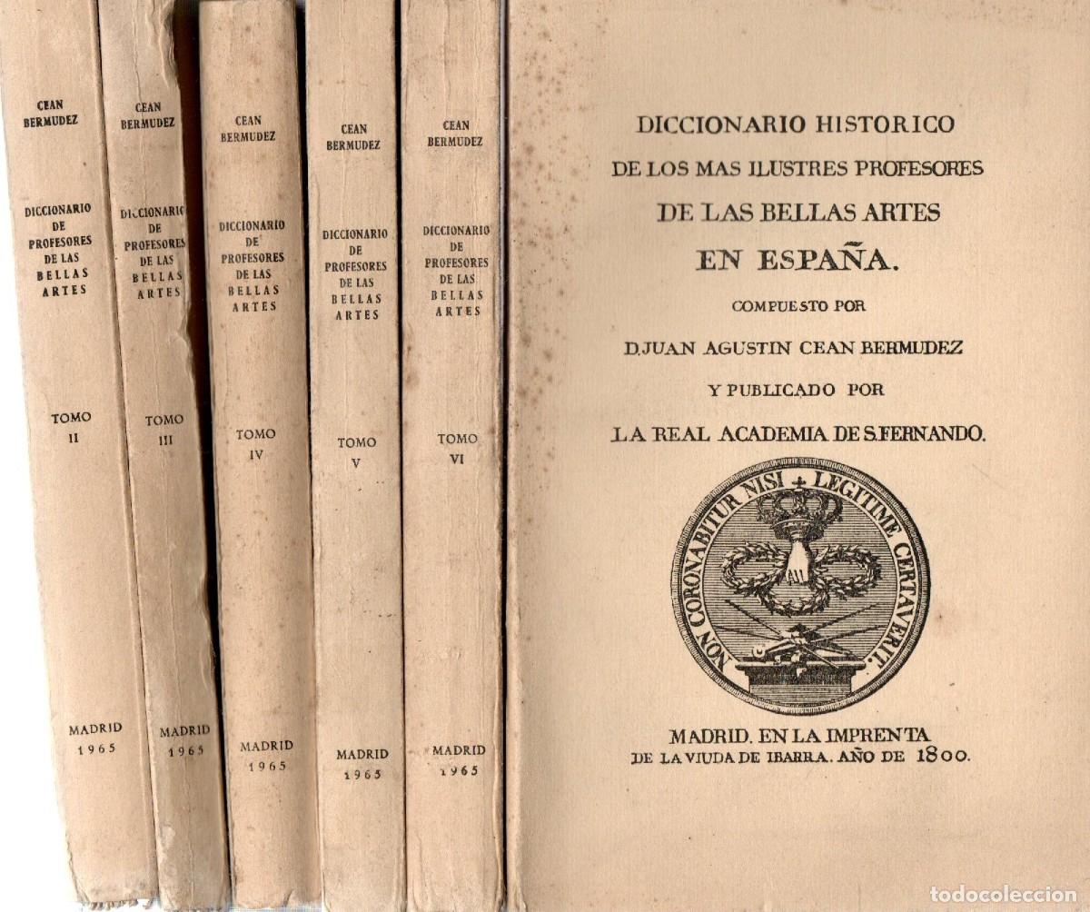 Second hand books: DICCIONARIO HISTORICO DE LOS MAS ILUSTRES PROFESORES DE BELLAS ARTES EN ESPA&Ntilde;A AT-215