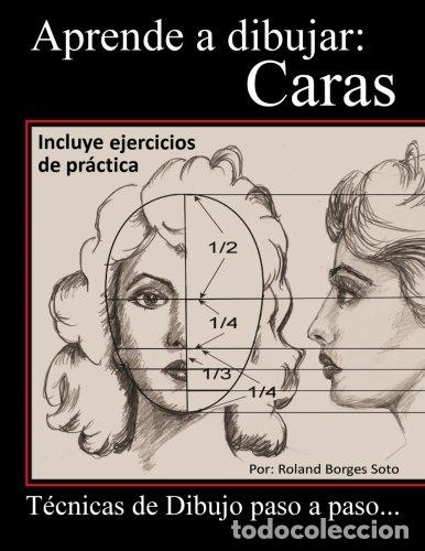 Libros de segunda mano: Aprende a Dibujar Caras: Tecnicas del Retrato paso a paso... - Foto 1