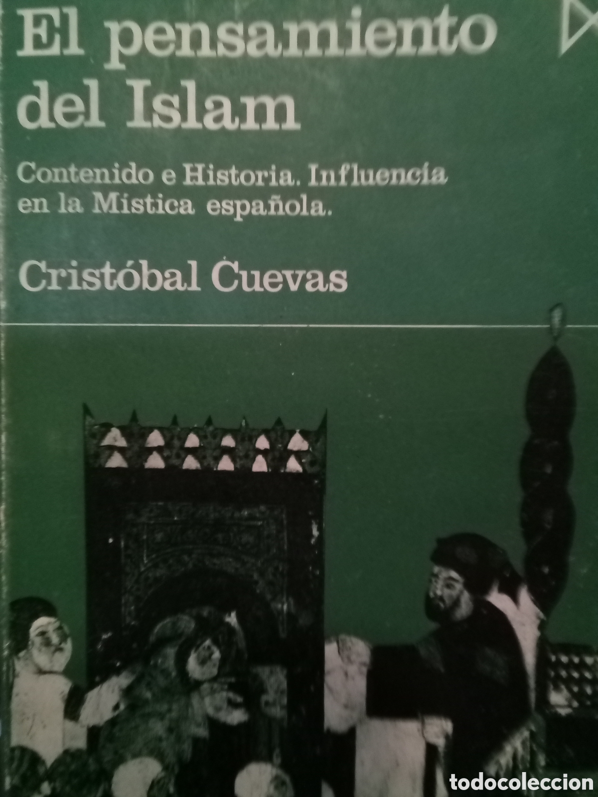 Livres d'occasion: Crist&oacute;bal Cuevas. El pensamiento del Islam. Contenido e Historia. Influencia en la M&iacute;stica espa&ntilde;ola