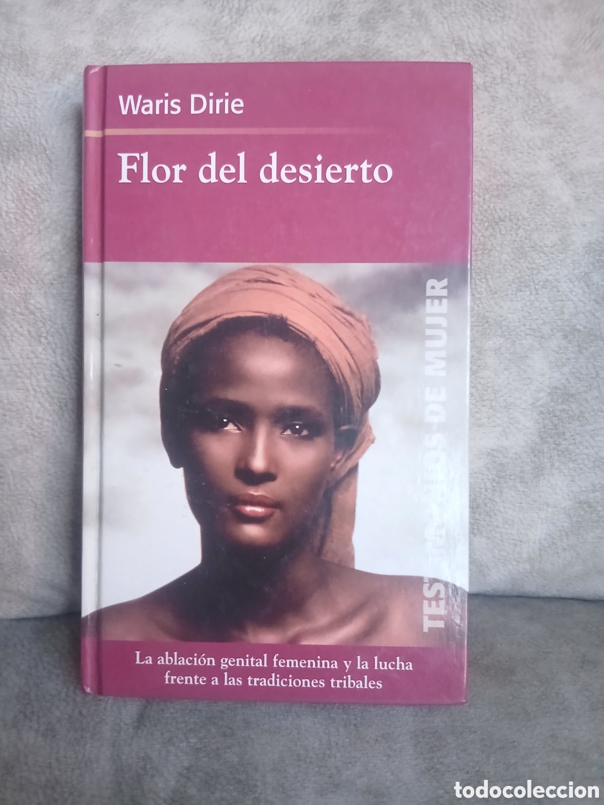Libros de segunda mano: Libro La Flor del Desierto -Waris Dirie- Ed. RBA - Foto 1
