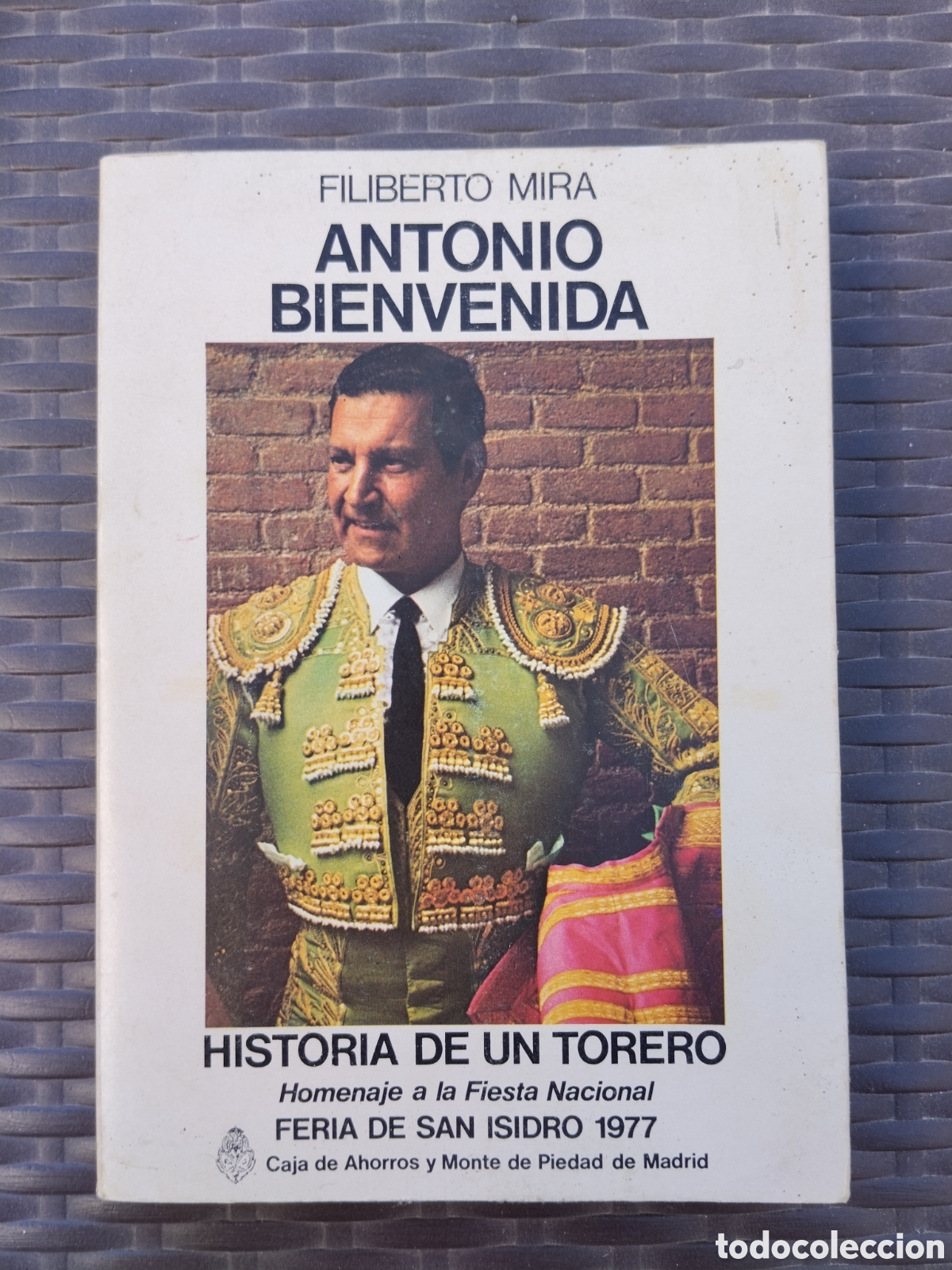 Livres d'occasion: Libro torero Antonio bienvenida de filberto Mira.1977.toreo.las ventas.feria del libro.tauromaquia.t