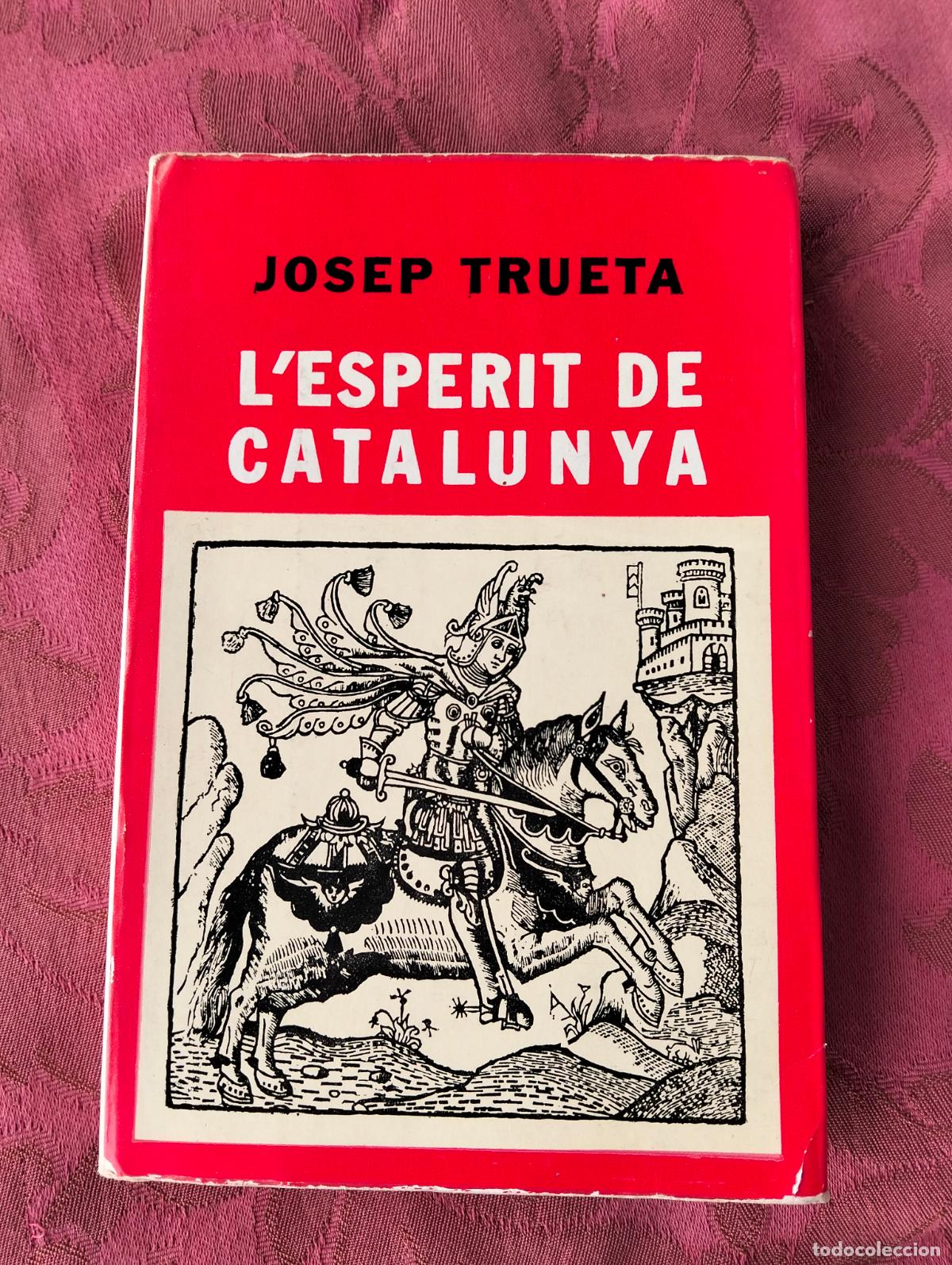 Gebrauchte B&uuml;cher: Josep Trueta l'esperit de Catalunya llibre en catal&agrave;