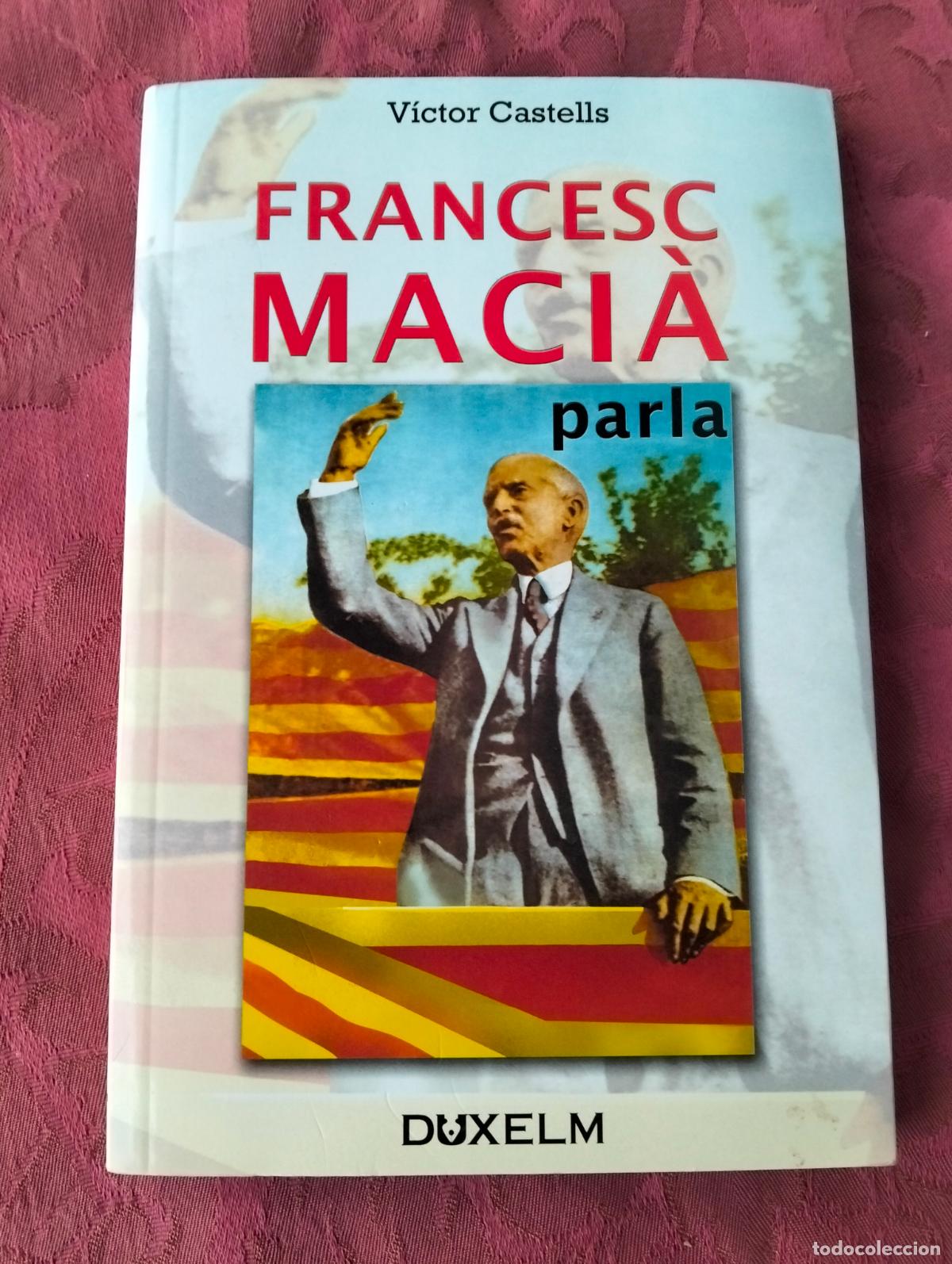 Livres d'occasion: V&iacute;ctor Castells Francesc Maci&agrave; parla duxelm escrits parlaments intervius i lletres