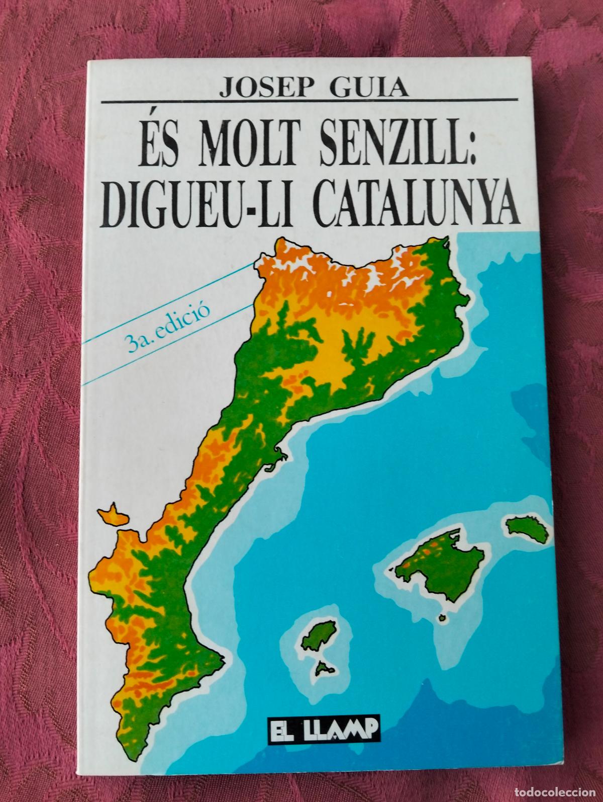 Livres d'occasion: Josep Guia &eacute;s molt senzill: digueu-li Catalunya el llamp llibre independ&egrave;ncia independentista