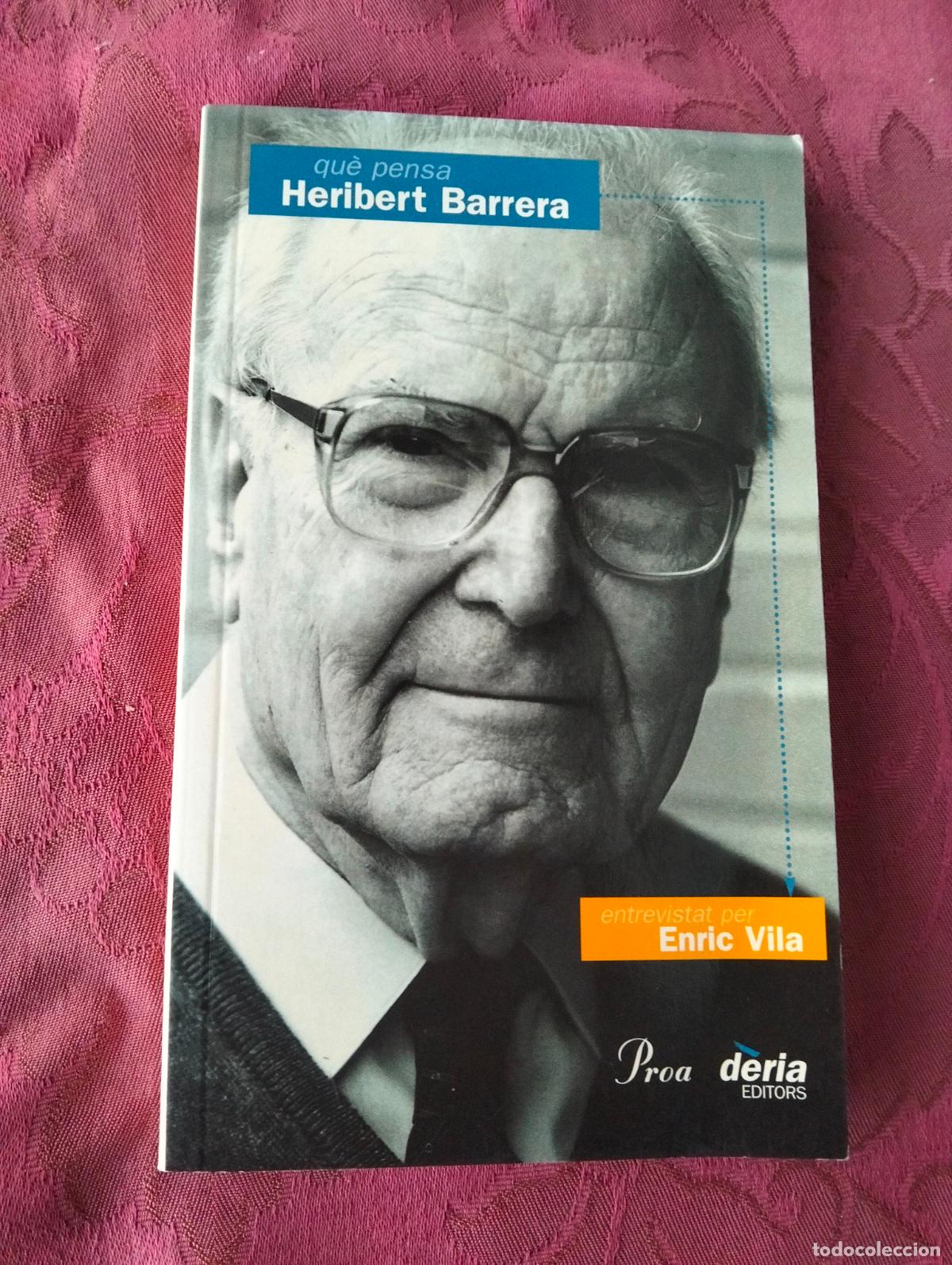 Livres d'occasion: Qu&egrave; pensa Heribert Barrera entrevistat per Enric Vila proa deria editors