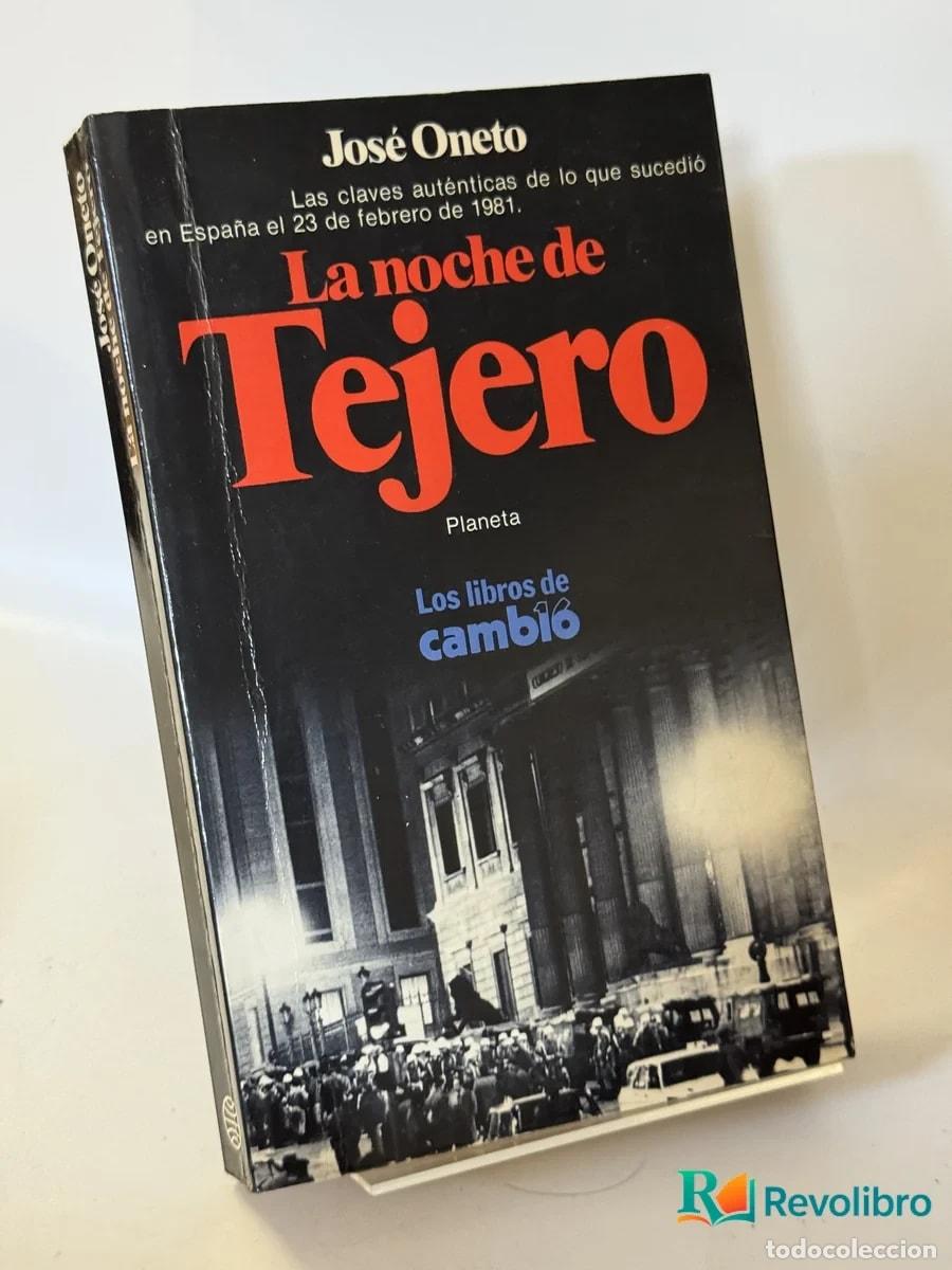 Libros de segunda mano: La noche de Tejero - Jos&eacute; Oneto - Foto 1