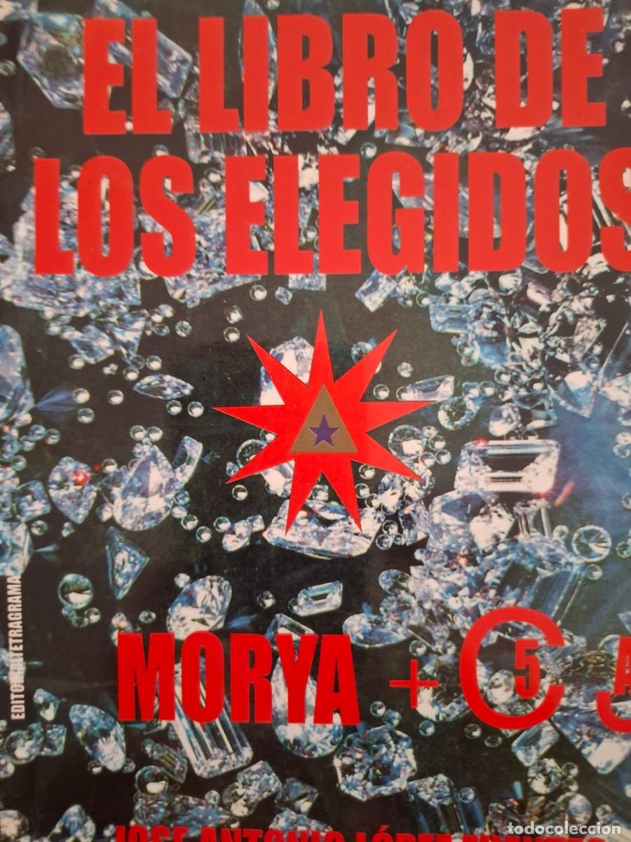 Libros de segunda mano: el libro de los elegidos Jos&eacute; Antonio L&oacute;pez Fuentes