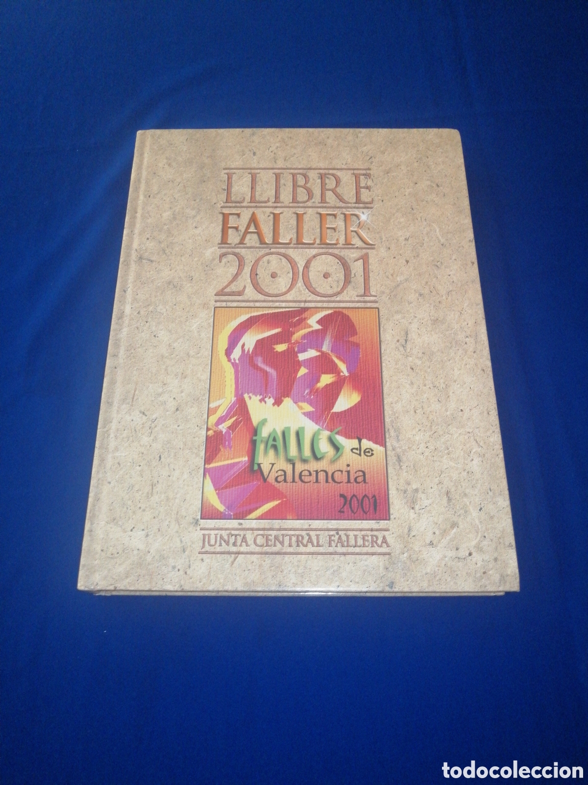 Second hand books: LIBRO FALLERO 2001 - JUNTA CENTRAL FALLERA - LLIBRE FALLER A&Ntilde;O 2001(CASTELLANO - VALENCIANO)