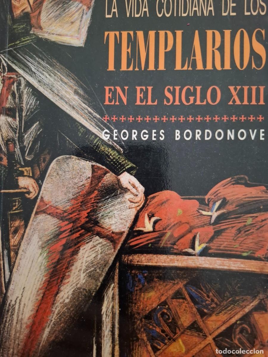 Libros de segunda mano: la vida cotidiana de los templarios en el siglo XIII Georges Bordonove