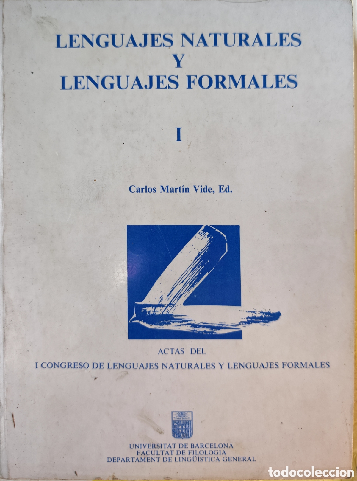 Libros de segunda mano: Lenguajes Naturales y Lenguajes Formales I - Actas del I Congreso - Carlos Mart&iacute;n Vide - PPU 1986 -