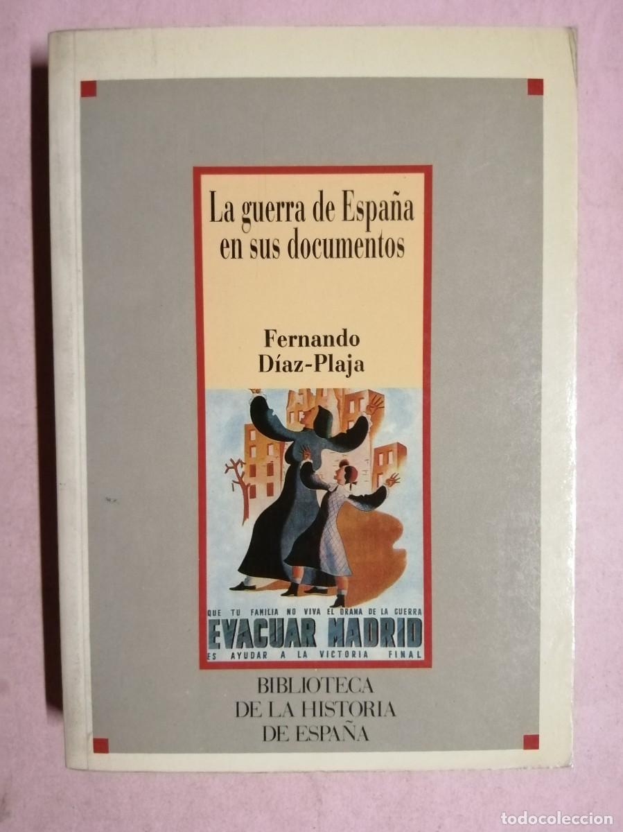 Libros de segunda mano: LA GUERRA DE ESPA&Ntilde;A EN SUS DOCUMENTOS (FERNANDO DIAZ PLAJA)